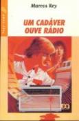 Cadáver Ouve Rádio, Um