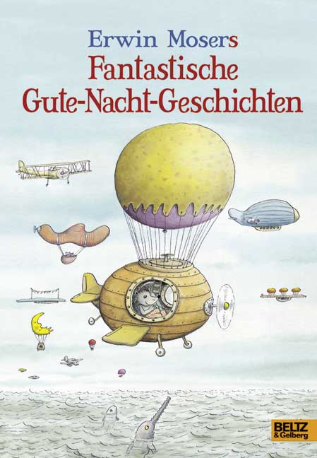 Erwin Mosers fantastische Gute-Nacht-Geschichten