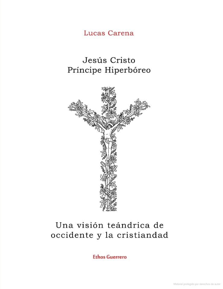 Jesús Cristo Príncipe Hiperbóreo — Una visión teándrica de occidente y la cristiandad