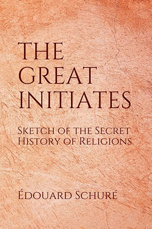 I grandi iniziati: cenni sulla storia segreta delle religioni (Great Initiates: A Study of the Secret History of Religions)