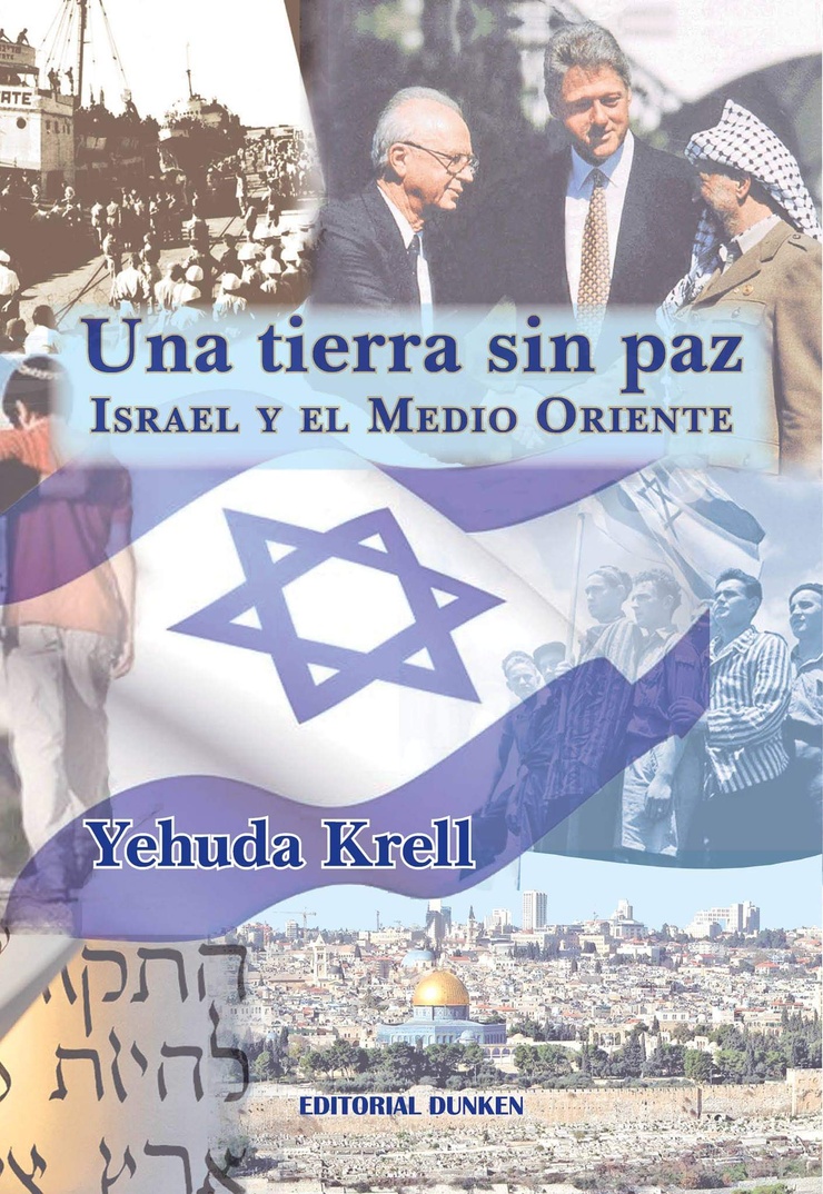 Una tierra sin paz — ISRAEL Y EL MEDIO ORIENTE