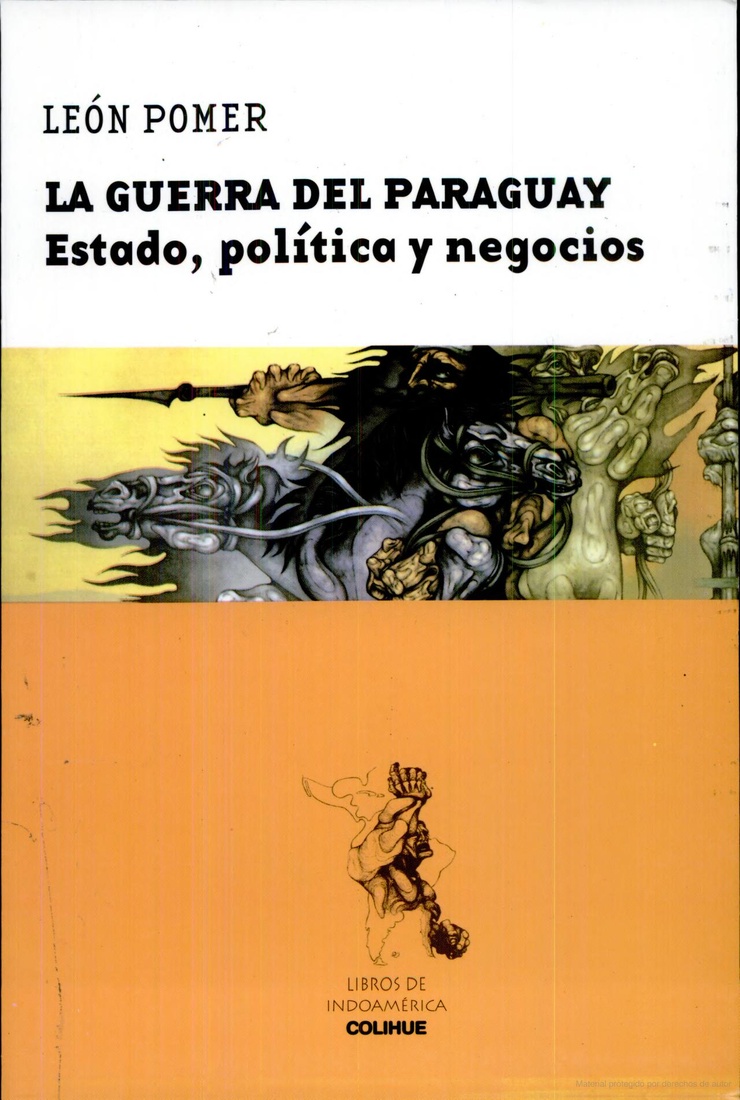 LA GUERRA DEL PARAGUAY — Estado, política y negocios