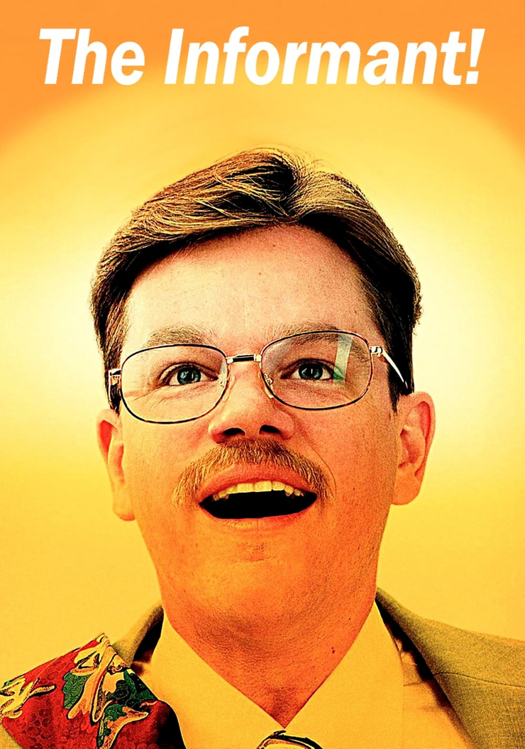 The Informant!