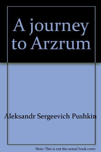 A Journey to Arzrum