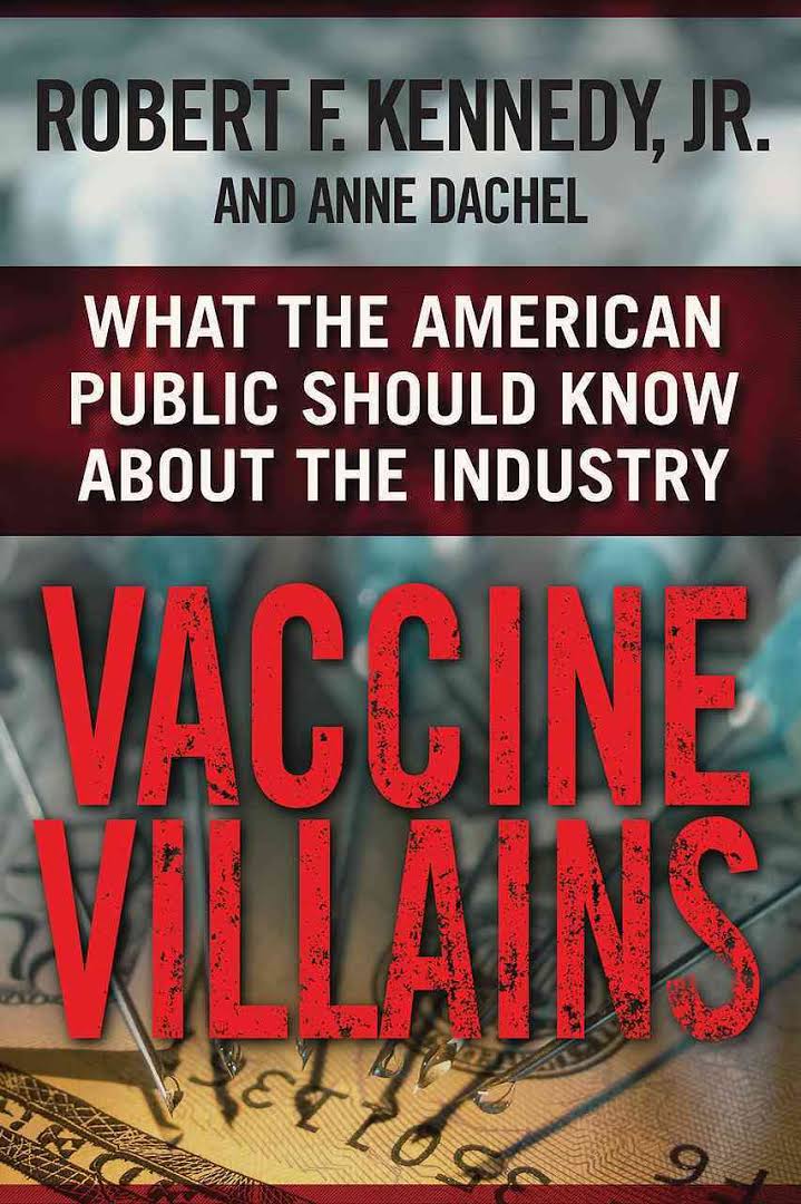 VACCINE VILLAINS — WHAT THE AMERICAN PUBLIC SHOULD KNOW ABOUT INDUSTRY