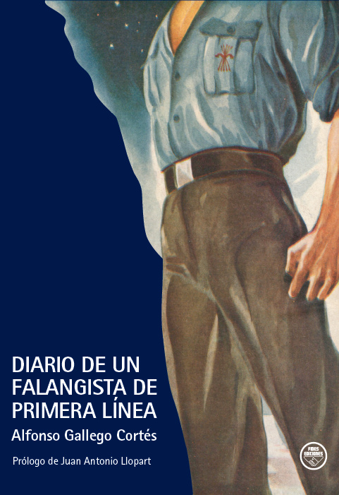 DIARIO DE UN FALANGISTA DE PRIMERA LÍNEA
