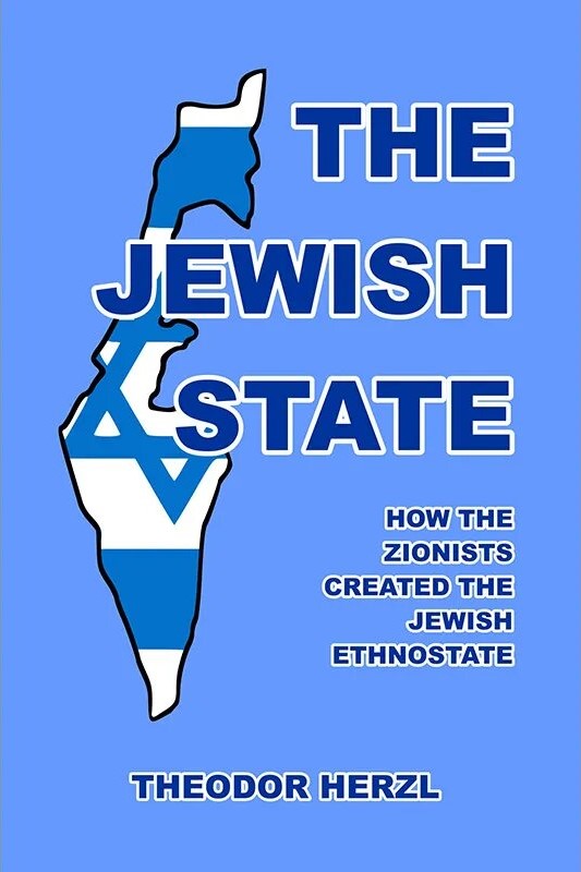 THE JEWISH STATE — HOW THE ZIONISTS CREATED THE JEWISH ETHNOSTATE