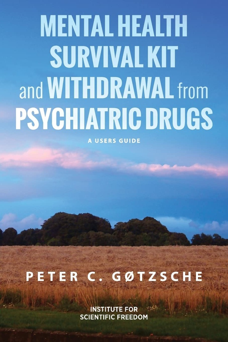 MENTAL HEALTH SURVIVAL KIT and WITHDRAWAL from PSYCHIATRIC DRUGS — A USERS GUIDE