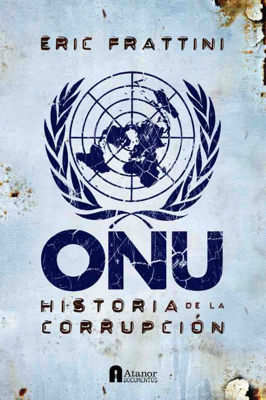 ONU — HISTORIA DE LA CORRUPCIÓN