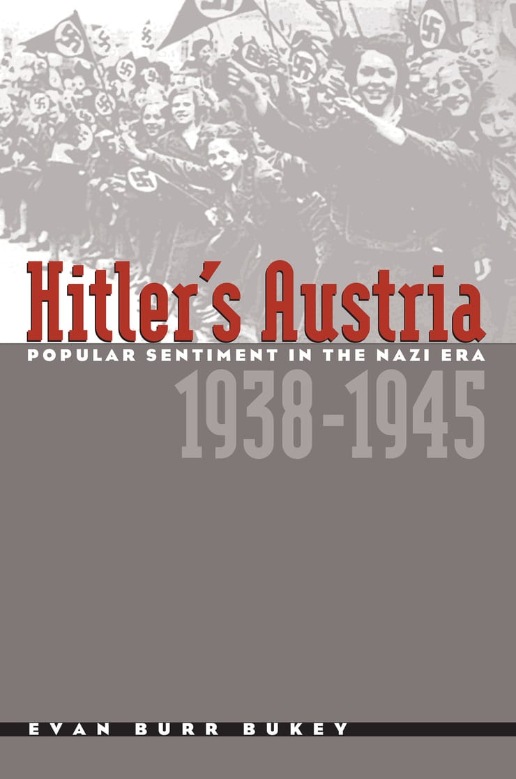 Hitler's Austria — POPULAR SENTIMENT IN THE NAZI ERA 1938-1945