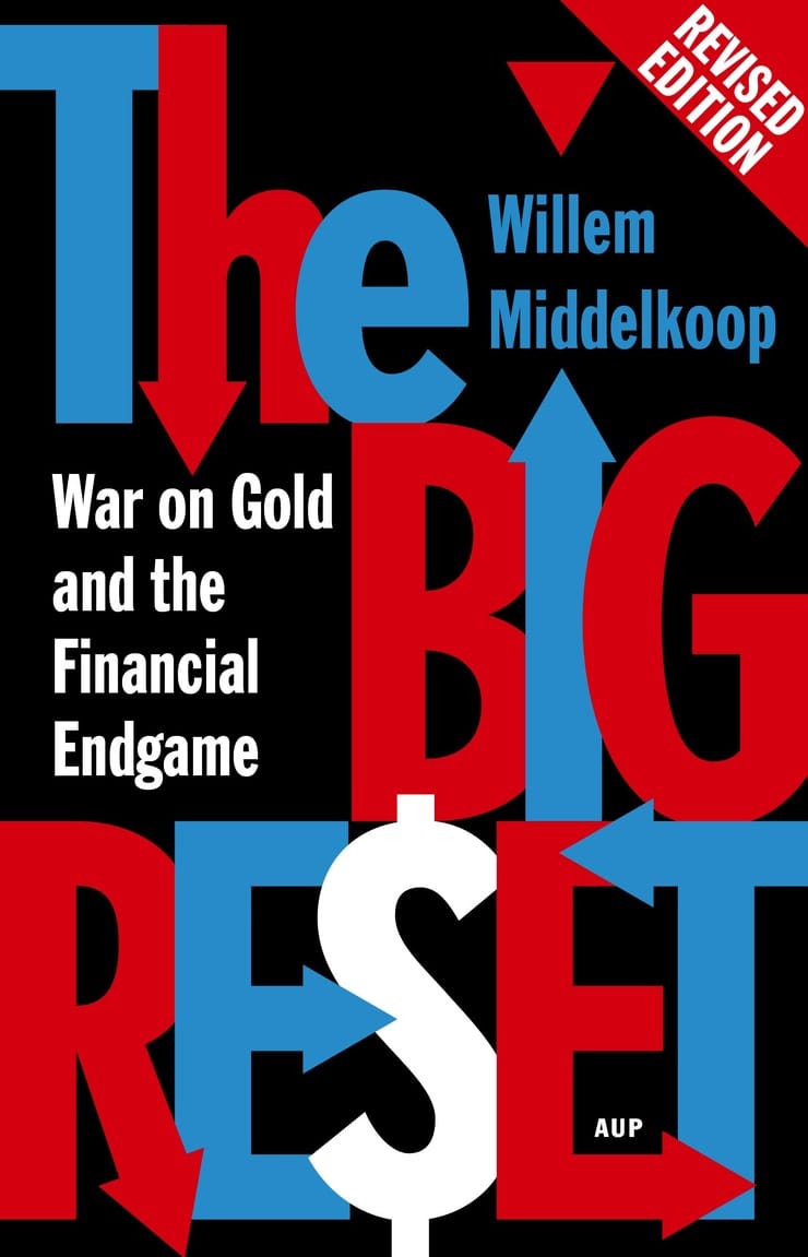 THE BIG RESET — War on Gold and the Financial Endgame