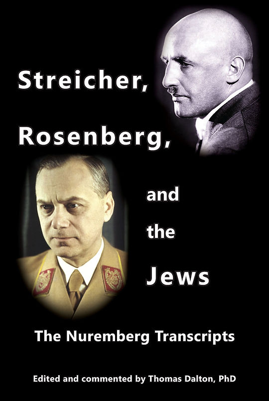 Streicher, Rosenberg, and the Jews — The Nuremberg Transcripts