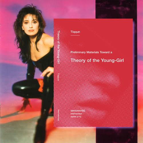 Preliminary Materials for a Theory of the Young-Girl (Semiotext(e) / Intervention Series)
