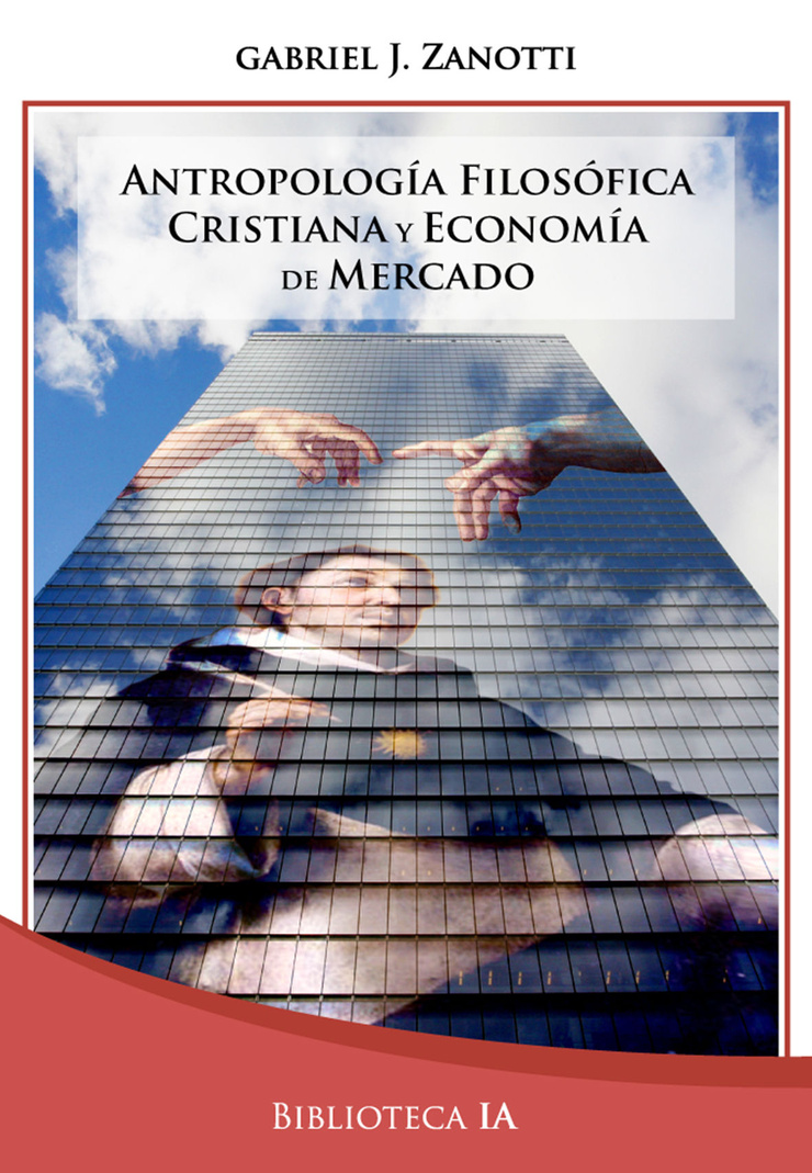 ANTROPOLOGÍA FILOSÓFICA  CRISTIANA Y ECONOMÍA DE MERCADO 
