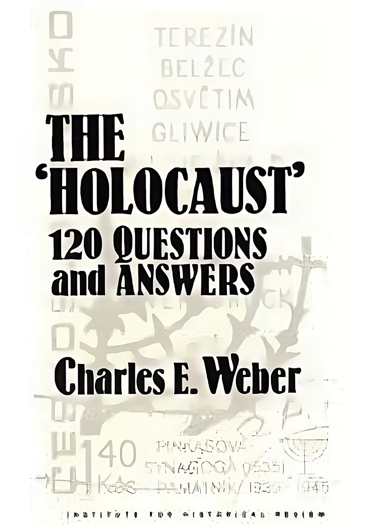 THE 'HOLOCAUST' 120 QUESTIONS AND ANSWERS