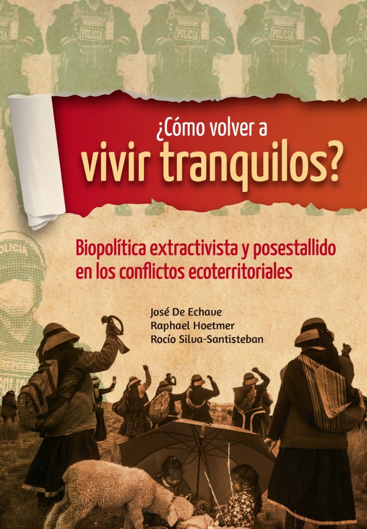 ¿Cómo volver a vivir tranquilos? Biopolítica extractivista y posestallido en los conflictos ecoterritoriales 