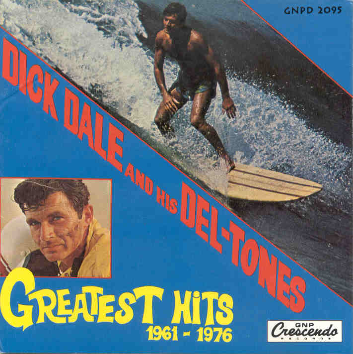 Dick Dale & His Deltones - Greatest Hits 1961-1976