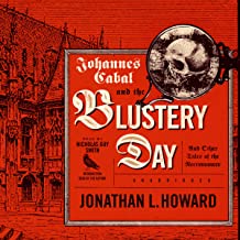Johannes Cabal and the Blustery Day: And Other Tales of the Necromancer