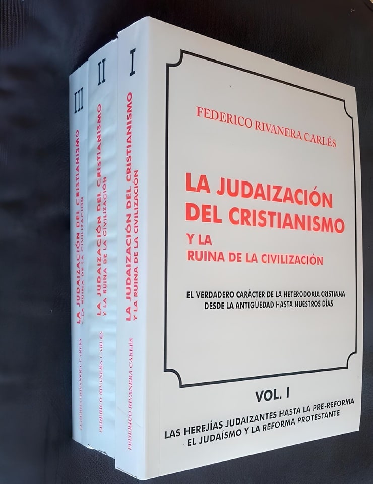 LA JUDAIZACIÓN DEL CRISTIANISMO Y LA RUINA DE LA CIVILIZACIÓN OCCIDENTAL I–III