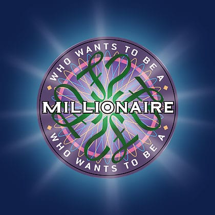 Who Wants to Be a Millionaire?