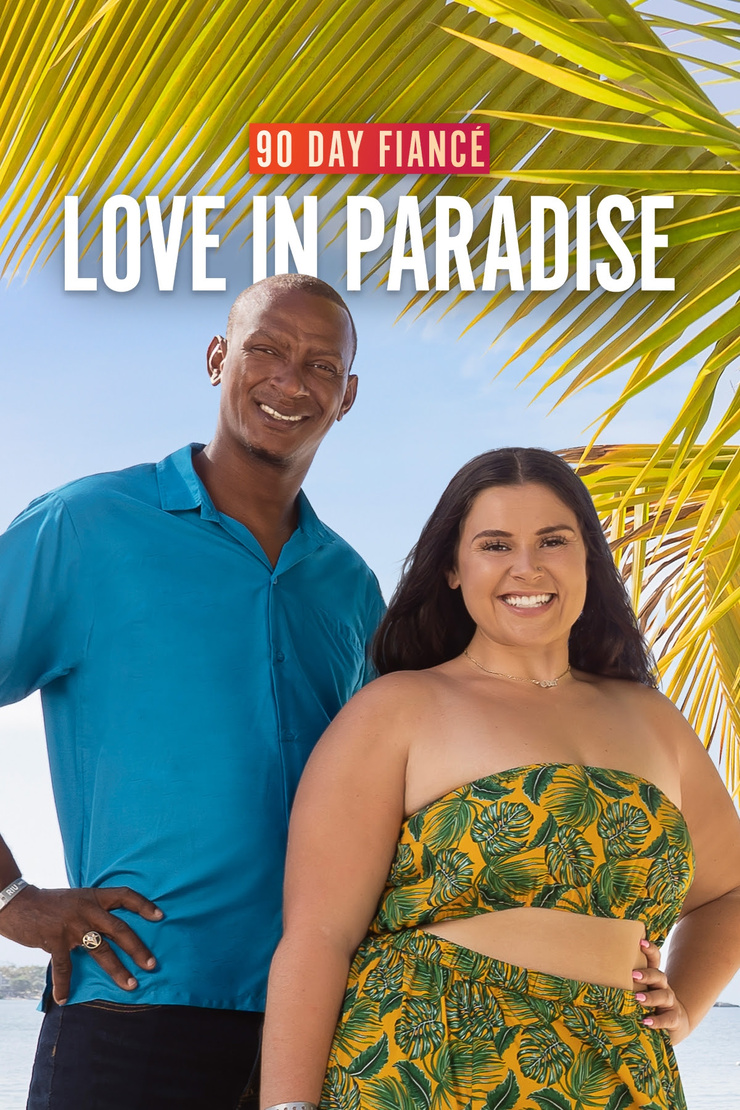 90 Day Fiancé: Love in Paradise