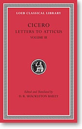 Cicero, XXIV: Letters to Atticus, Volume III (Loeb Classical Library)