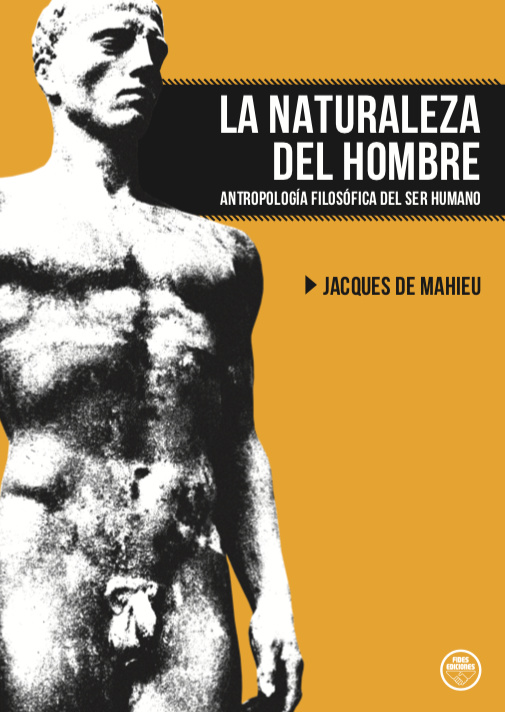 LA NATURALEZA DEL HOMBRE — ANTROPOLOGÍA FILOSÓFICA DEL SER HUMANO