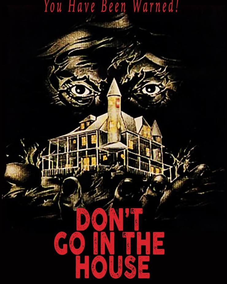 Don't Go in the House