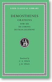 Demosthenes, II: Orations XVIII-XIX (Loeb Classical Library)