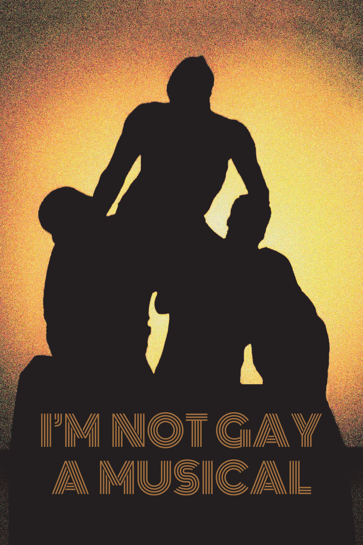 I'm Not Gay: A Musical