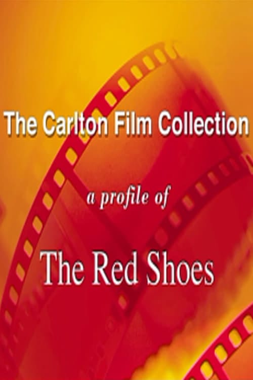 The Carlton Film Collection: A Profile of 'The Red Shoes'