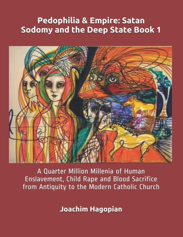 Pedophilia & Empire: Satan Sodomy and the Deep State Book 1–5