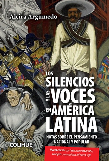 LOS SILENCIOS Y LAS VOCES EN AMÉRICA LATINA — NOTAS SOBRE EL PENSAMIENTO NACIONAL Y POPULAR