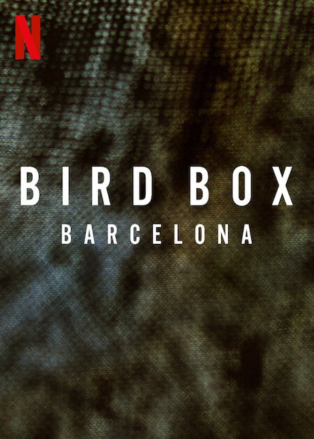 Bird Box: Barcelona