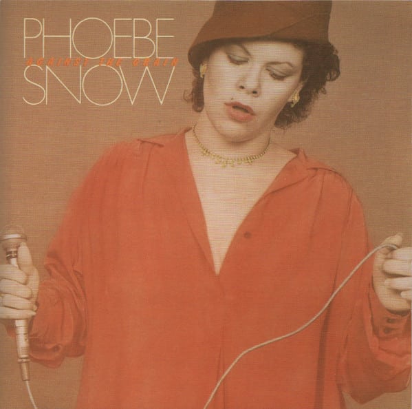 Against The Gain - Phoebe Snow