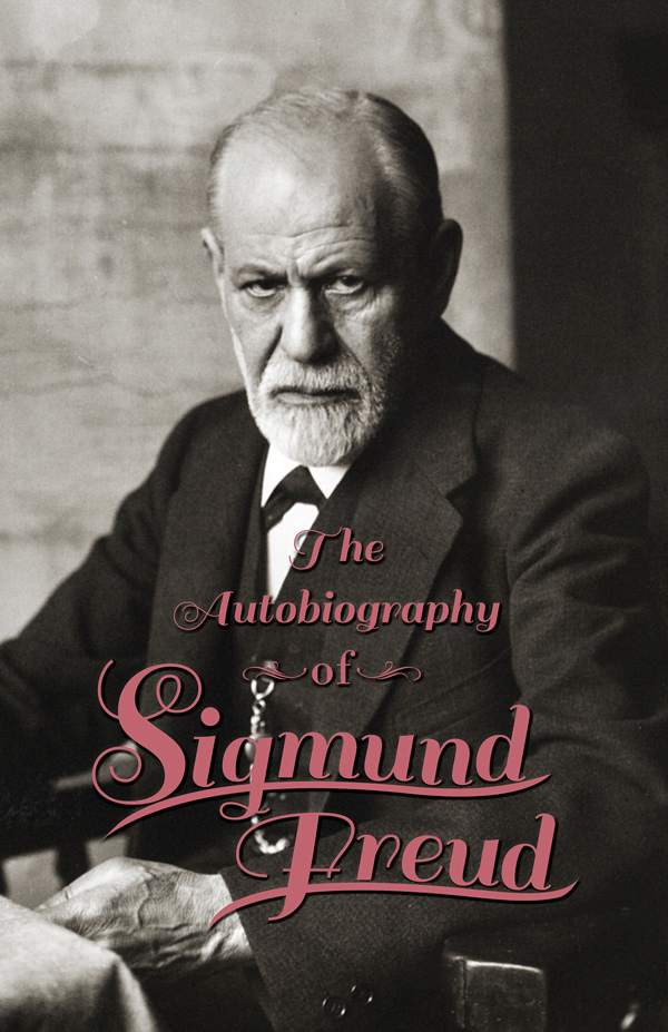 The Autobiography of Sigmund Freud