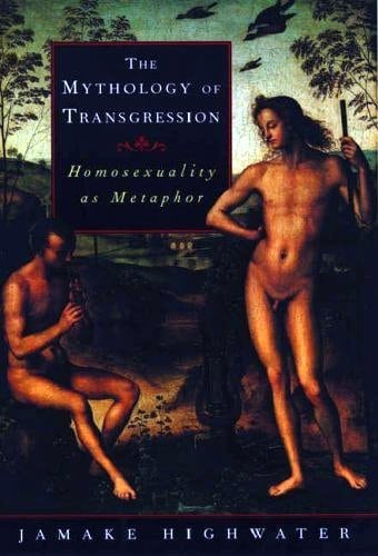 The Mythology of Transgression: Homosexuality as Metaphor