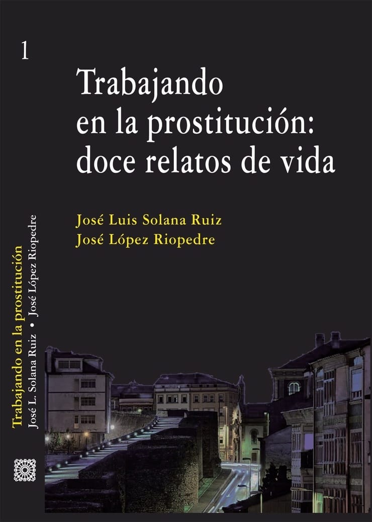 Trabajando en la prostitución: doce relatos de vida