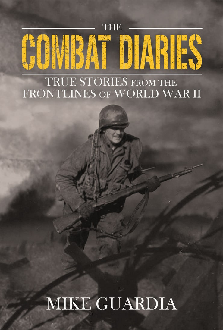 THE COMBAT DIARIES — TRUE STORIES FROM THE FRONTLINES OF WORLD WAR II