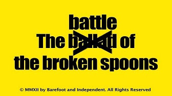 The Battle of the Broken Spoons