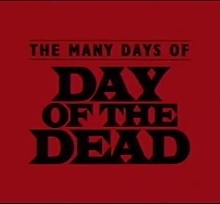 The Many Days of Day of the Dead