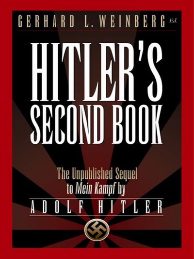 HITLER'S SECOND BOOK — The Unpublished Sequel to Mein Kampf