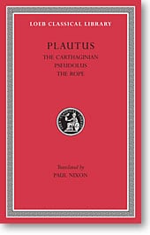 Plautus, IV: Plays (Loeb Classical Library)