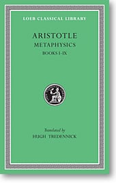 Aristotle, XVII: Metaphysics Books I-IX (Loeb Classical Library)