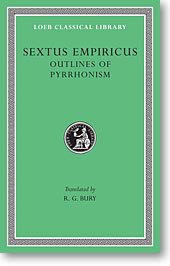 Sextus Empiricus, I: Outlines of Pyrrhonism (Loeb Classical Library)