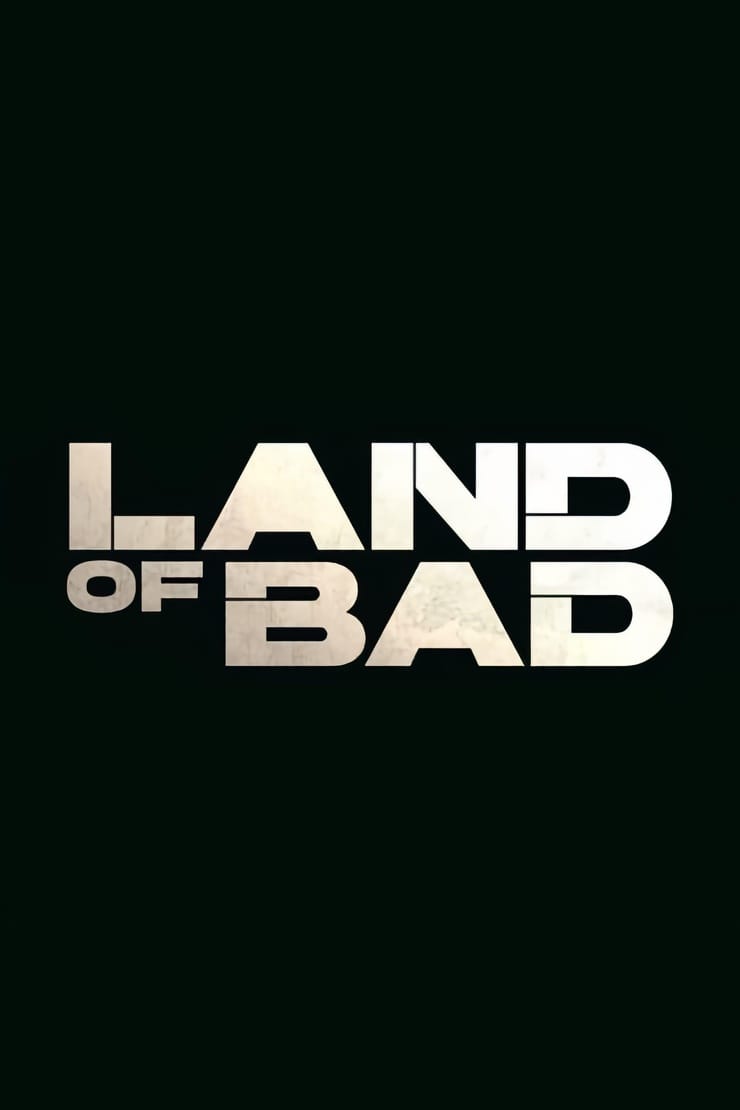 Land of Bad