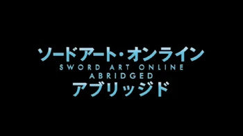 Sword Art Online Abridged