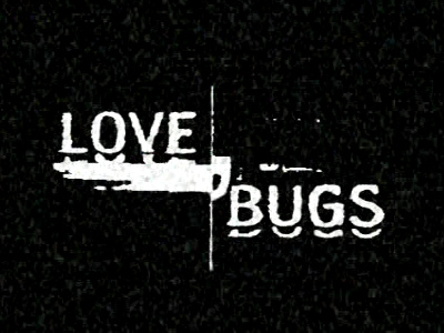 Love Bugs                                  (2004-2007)