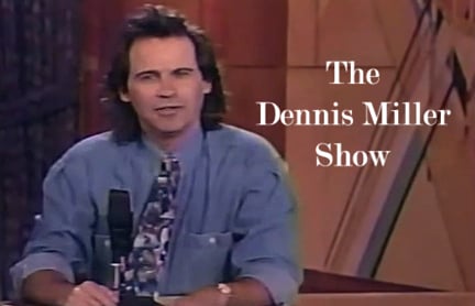 The Dennis Miller Show