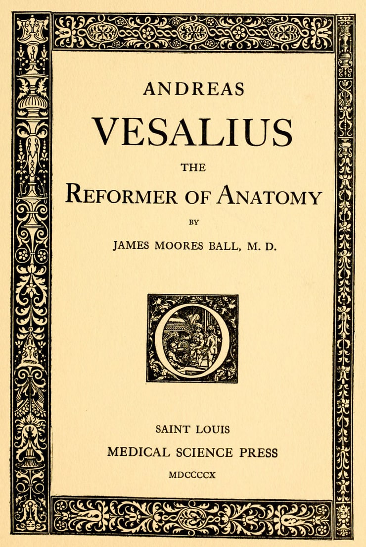 Andreas Vesalius: The Reformer of Anatomy